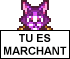 Tu es marchant